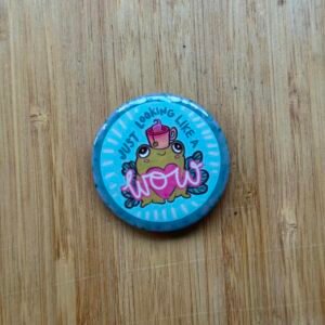 Humera Alvi - Pakistan Shop Just Looking Like a Wow Badge - 1.75 Inch
